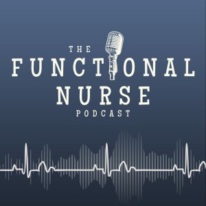 The Functional Nurse Podcast Trailer