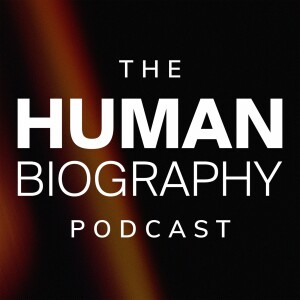 The Human Biography Podcast