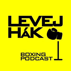 LEVEJ HÁK boxing podcast
