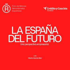 ’La España del Futuro’ con Raúl González (Barceló Hotel Group) - Episodio 8