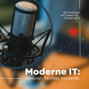 Moderne IT: Modular, flexibel, souverän.