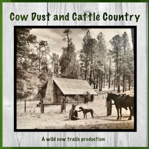 Cow Dust and Cattle Country