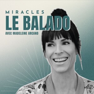 Miracles, le balado