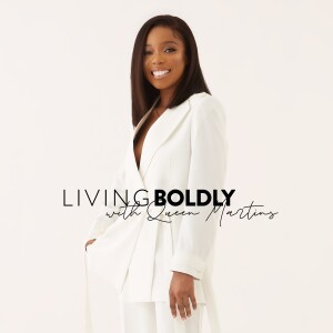 Living Boldly with Queen Martins - Trailer