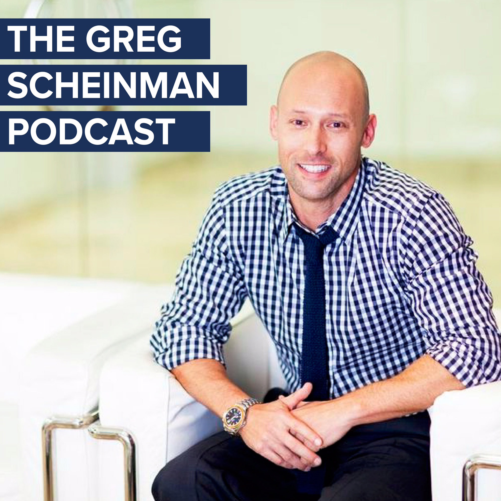 The Greg Scheinman Podcast
