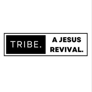 Tribe, A Jesus Revival