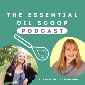 14: The Essential Oil Scoop Ep. 14- How To Use Essential Oils in Emotional Work Step 1: Process “Recognizing”
