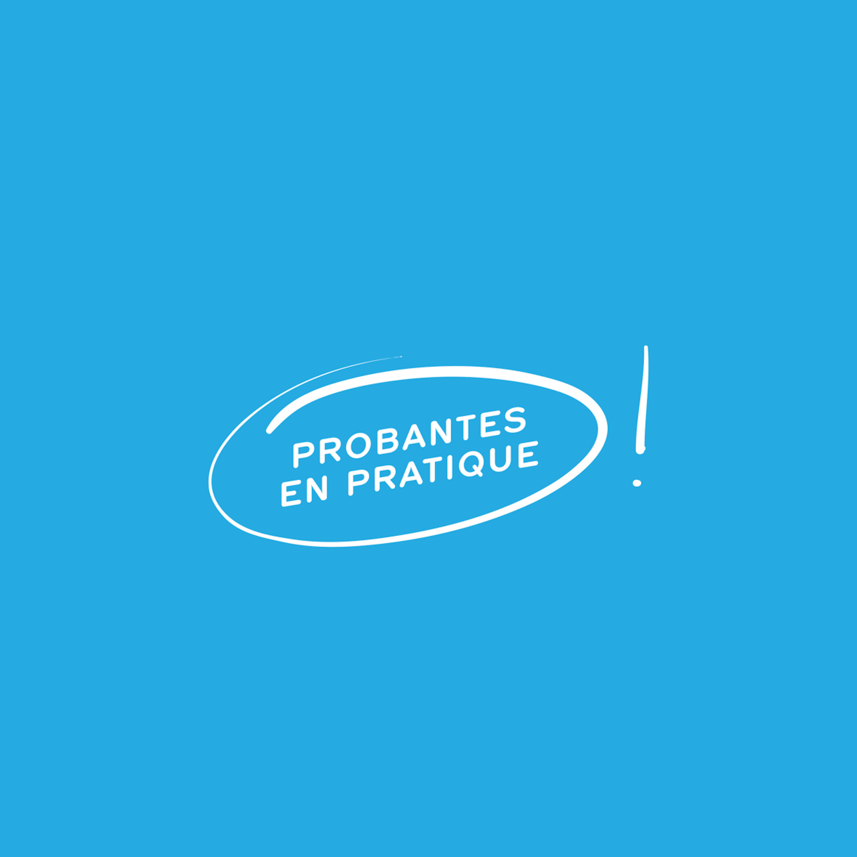 Probantes en pratique