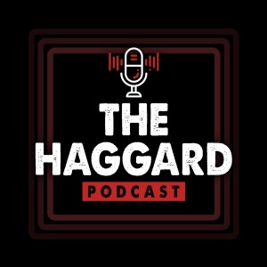 The Haggard Podcast