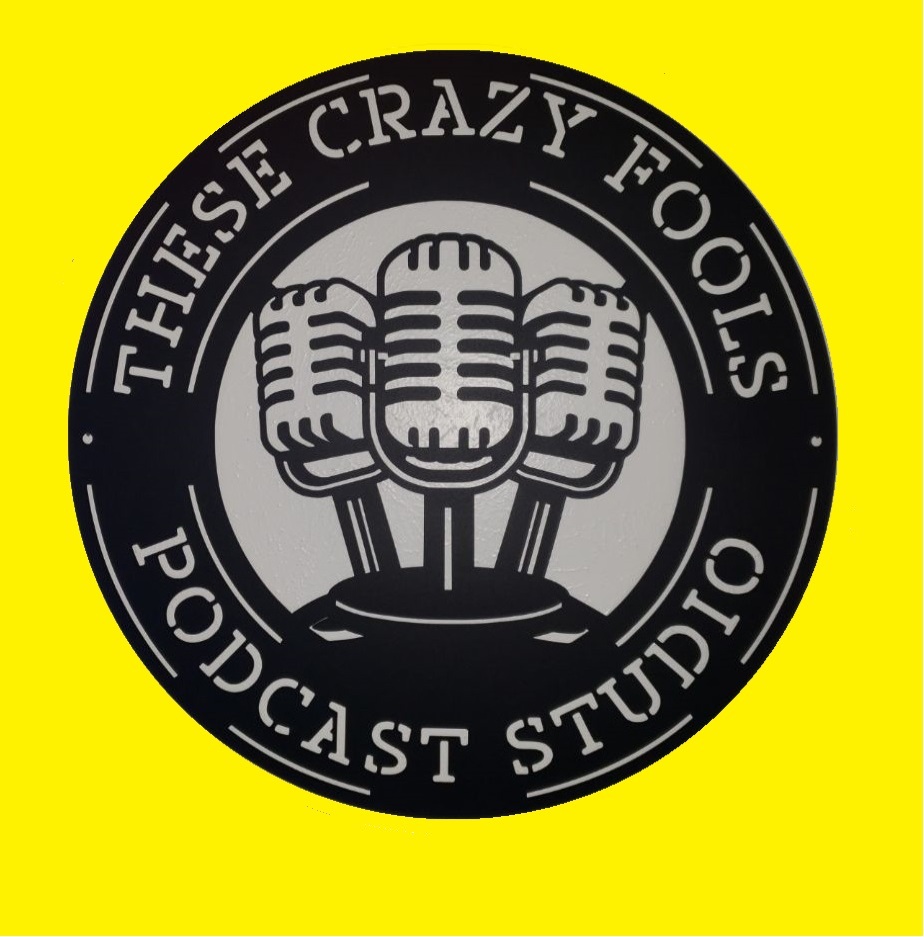 These Crazy Fools Podcast