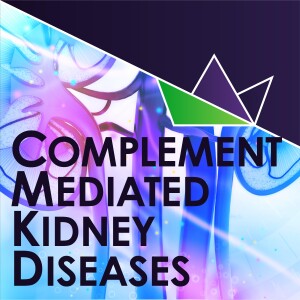 Podcast 2: C3 glomerulopathy treatment now and in the future – how can we address unmet needs?