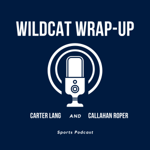 Wildcat Wrap-Up S2 E2- Coach Geiger