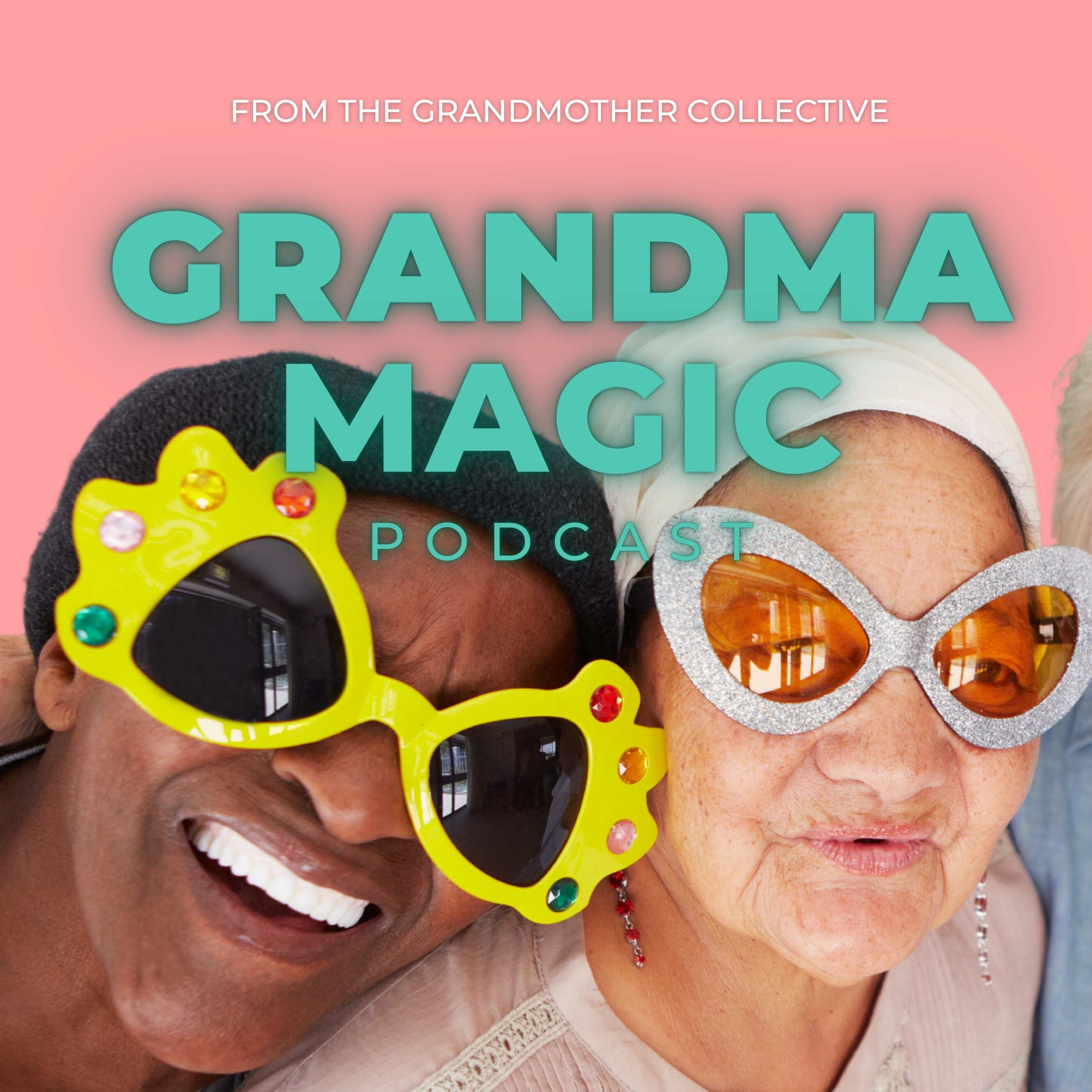 Grandma Magic: A podcast from the Grandmother Collective