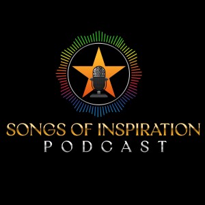 Songs of Inspiration Podcast