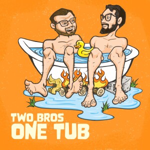 Two Bros One Tub