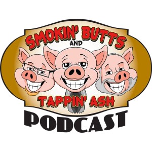 Smokin’ Butts and Tappin’ Ash BBQ Podcast