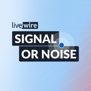 Signal or Noise