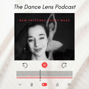 The Dance Lens Hosted by Cynthia Dragoni
