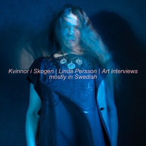 Intervju 5 med konstnären Cissi Svärdström