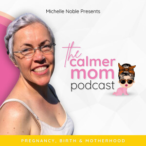 The Calmer Mom Podcast