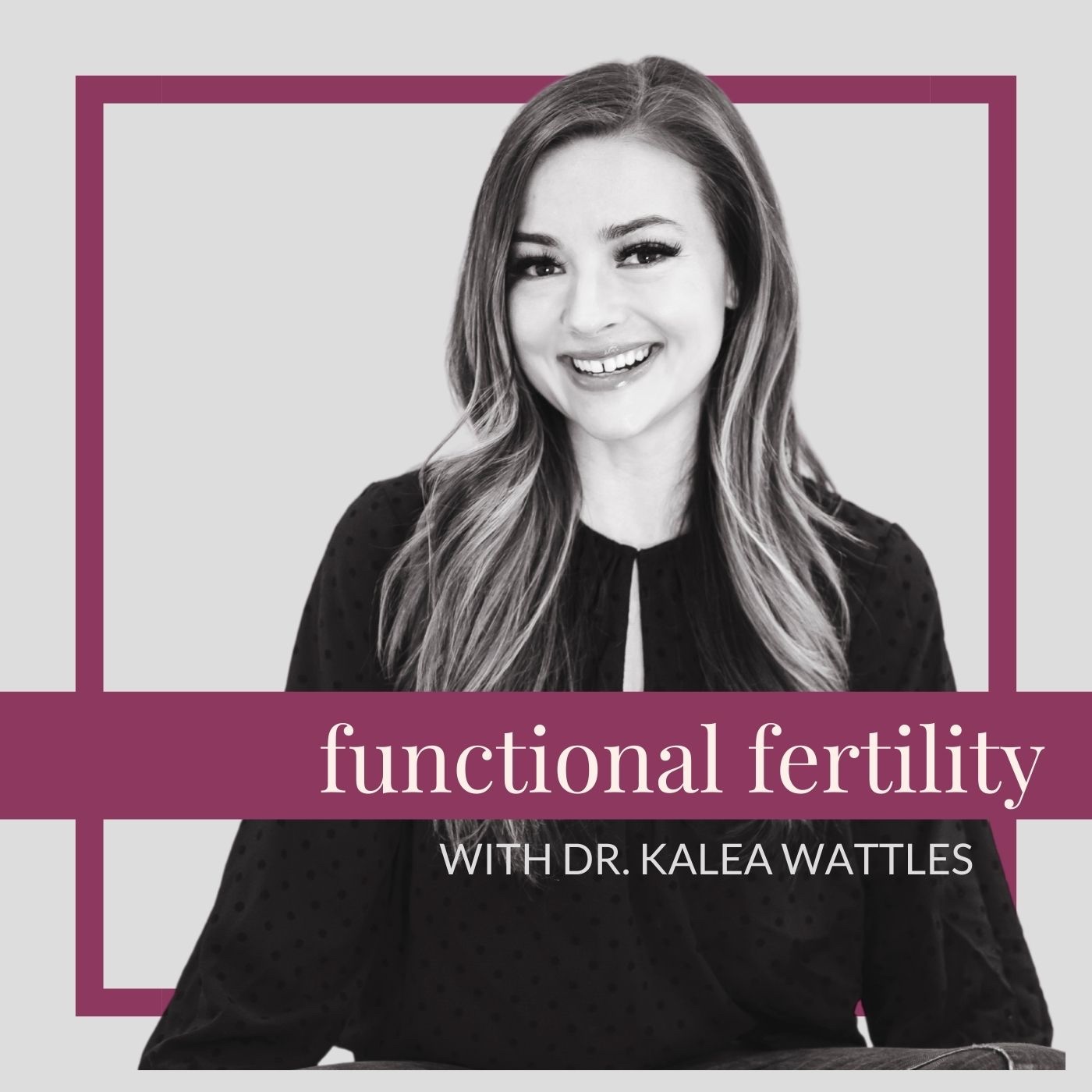 Functional Fertility with Dr. Kalea Wattles Artwork