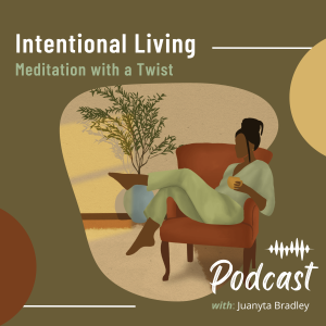 Intentional Living - Meditation with a Twist