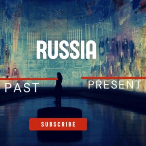Russia. Past and Present