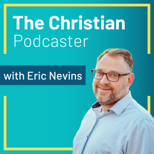 The Christian Podcaster
