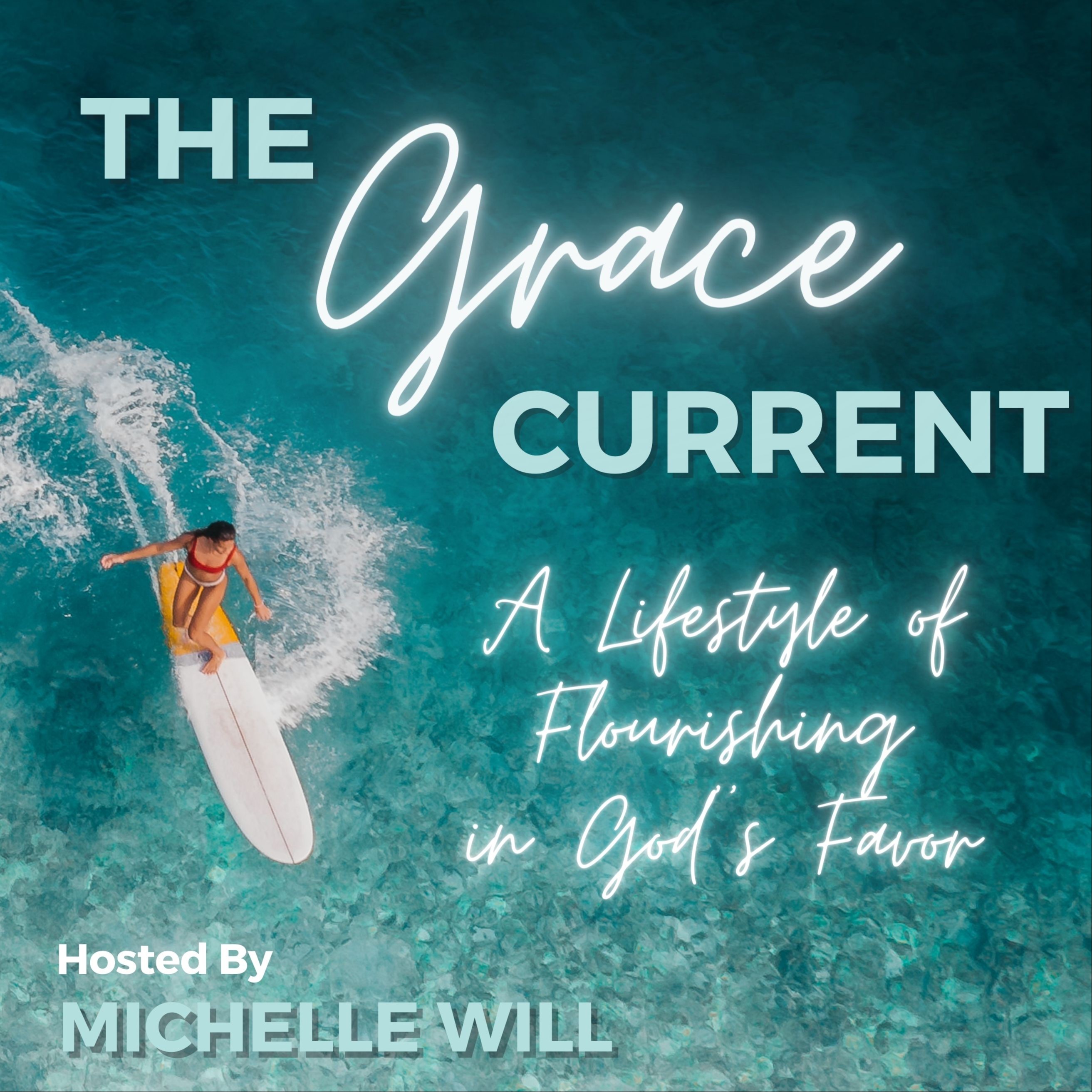 The Grace Current - A Lifestyle of Flourishing, Finding Your Favor, Collaborating with God, Fulfilling Your Purpose, Achieving Your Dreams,