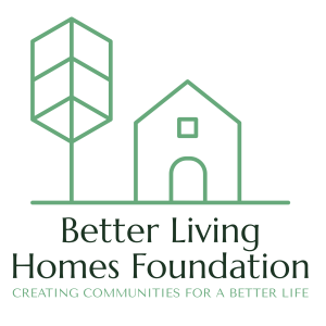 Welcome and Intro to Better Living Homes Foundation