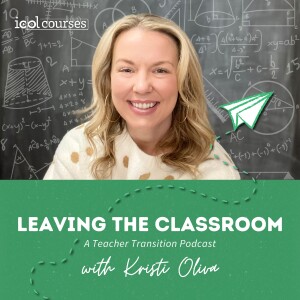 Leaving the Classroom 46: 3 Steps to Leave the Classroom