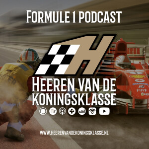 Heeren van de Koningsklasse | Live F1 podcast