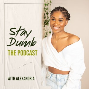 Stay Dumb - The Podcast