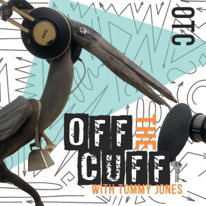 Off the Cuff with Tommy Jones