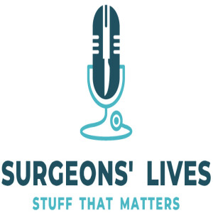 Surgeons’ Lives - Stuff that Matters