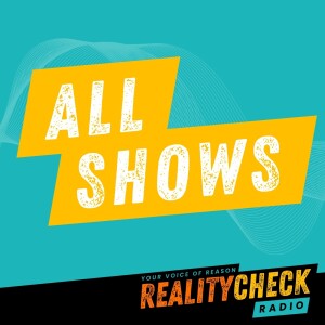 Reality Check Radio - ALL SHOWS