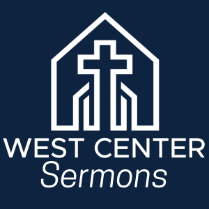 West Center Baptist Sermons