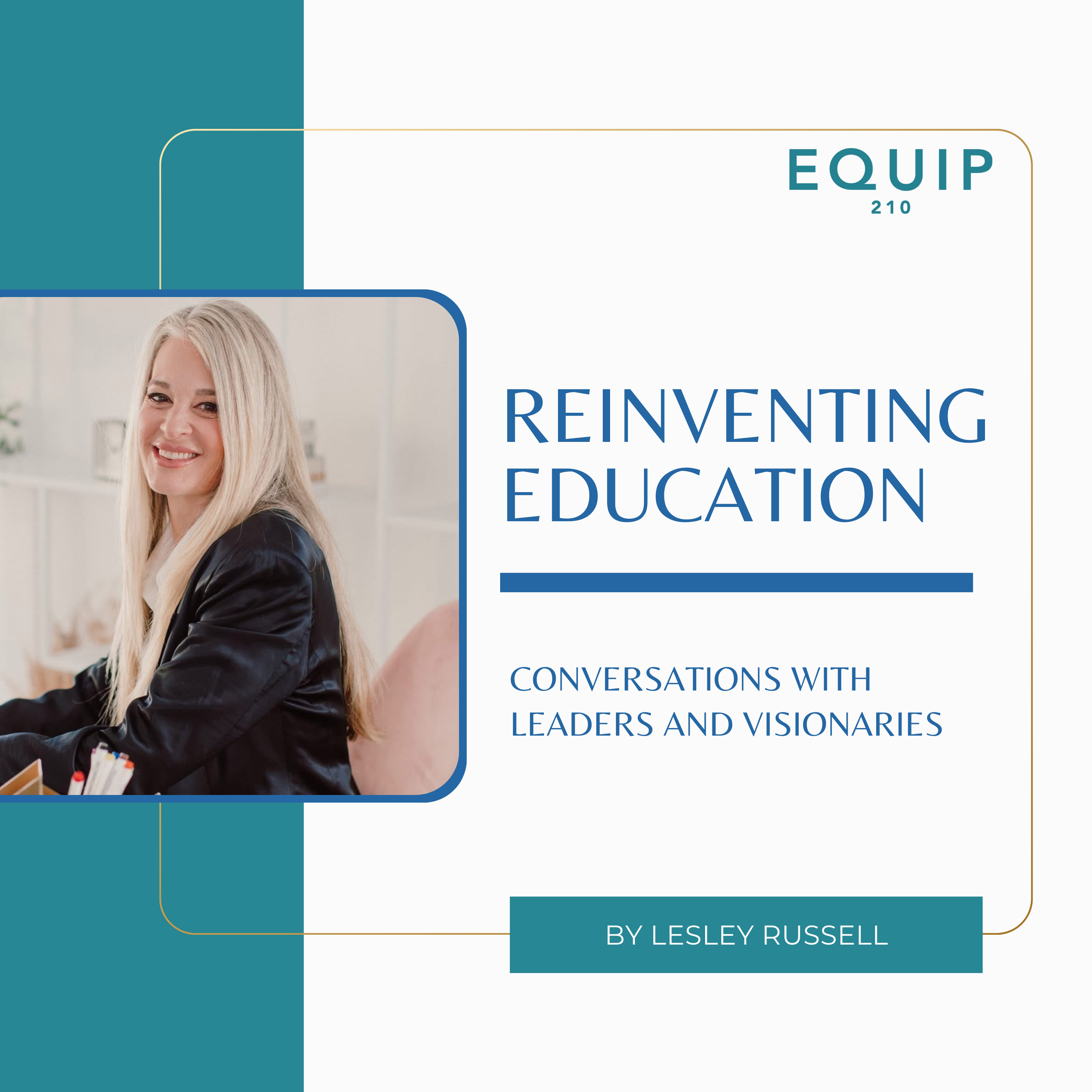 Reinventing Education with Leaders and Visionaries