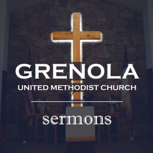 Grenola United Methodist Church Sermons