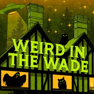 Where's Weird in the Wade?