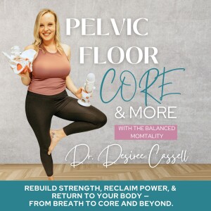 57-The 3P’s and ABC’s: The Body's Boundaries Checklist// Know When To Modify Your Exercises During Pregnancy, Postpartum Recovery and Beyond