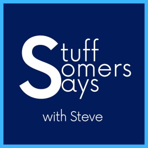 Stuff Somers Says With Steve: A Penn State Podcast