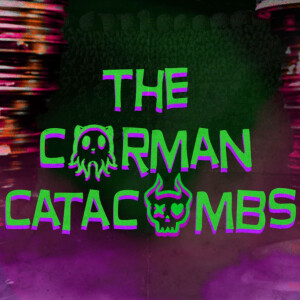 The Corman Catacombs