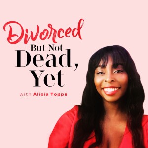 Divorced but not dead, yet.