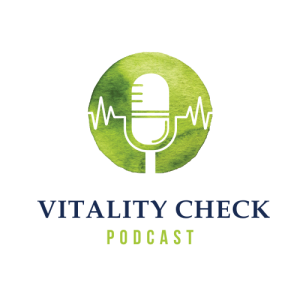 Ep. 7 – Welcome Back to Vitality Check