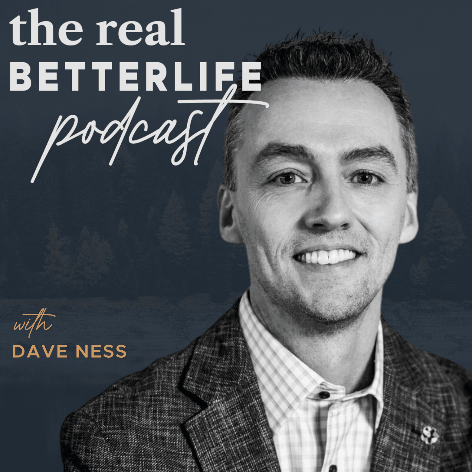 The Real BetterLife Podcast