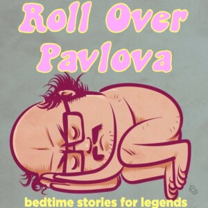 Roll Over Pavlova Ep 4 Pamela Rhombus