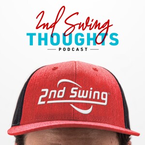 2nd Swing Thoughts