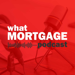 What Mortgage Podcast EP02 - Is it worth investing in buy-to-let