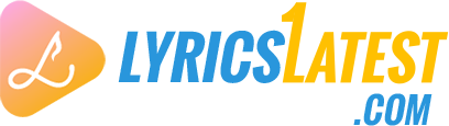 Lyrics latest